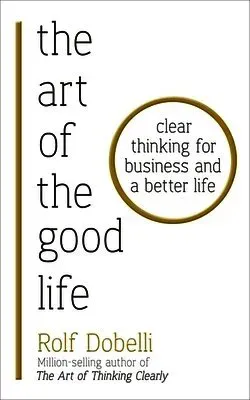 The Art of the Good Life
