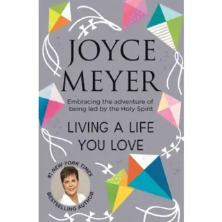 Living A Life You Love