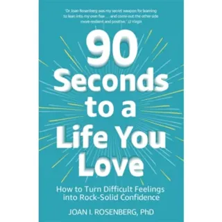 90 Seconds to a Life You Love