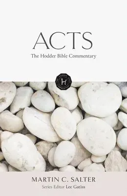 The Hodder Bible Commentary: Acts