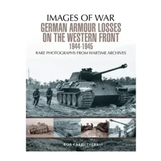 German Armour Losses on the Western Front from 1944 - 1945