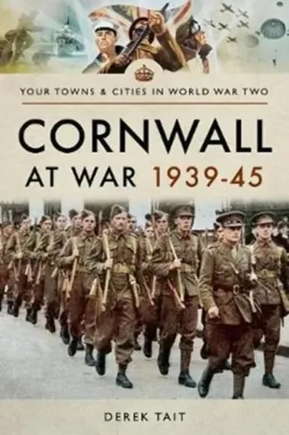 Cornwall at war 1939 45