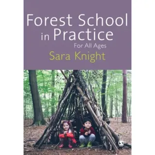 Forest School in Practice