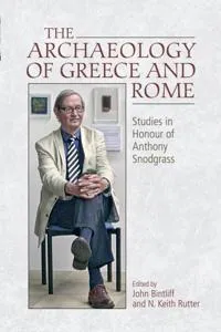 The Archaeology of Greece and Rome
