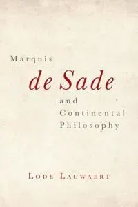 Marquis De Sade and Continental Philosophy