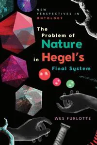 The Problem of Nature in Hegel’s Final System