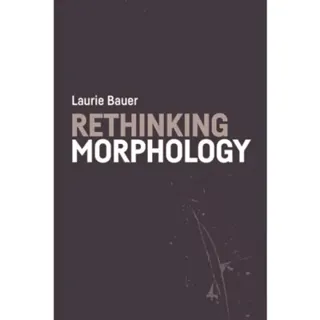 Rethinking Morphology