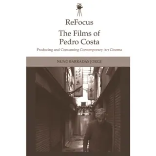 ReFocus: The Films of Pedro Costa