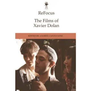 ReFocus: The Films of Xavier Dolan