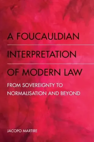 A Foucauldian Interpretation of Modern Law