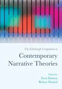 The Edinburgh Companion to Contemporary Narrative Theories
