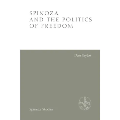 Spinoza and the Politics of Freedom