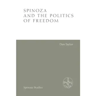 Spinoza and the Politics of Freedom