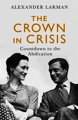 The Crown in Crisis - As seen on Channel 4’s Edward vs George