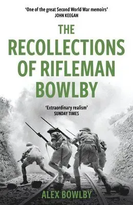 The Recollections Of Rifleman Bowlby