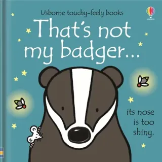 That's not my badger.