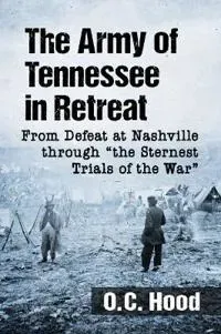 The Army of Tennessee in Retreat