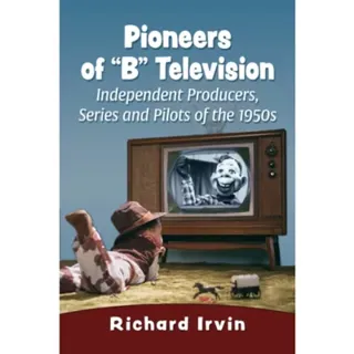 Pioneers of "B" Television
