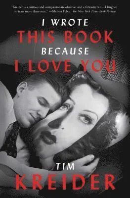 I Wrote This Book Because I Love You