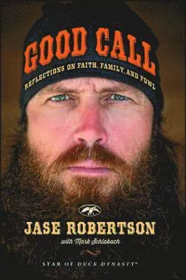 Good Call: Reflections on Faith, Family, and Fowl