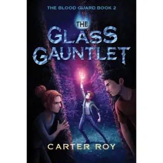 The Glass Gauntlet