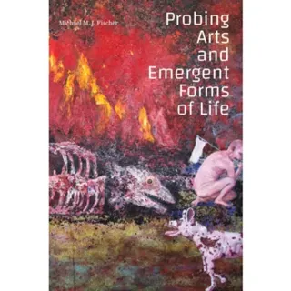 Probing Arts and Emergent Forms of Life