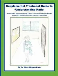 Supplemental Treatment Guide to 'understanding Katie'