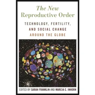 The New Reproductive Order