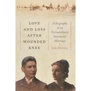 Love and Loss After Wounded Knee