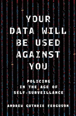 Your Data Will Be Used Against You
