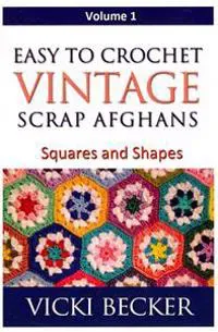 Easy To Crochet Vintage Scrap Afghans