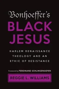 Bonhoeffer's Black Jesus