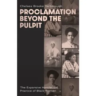 Proclamation Beyond the Pulpit