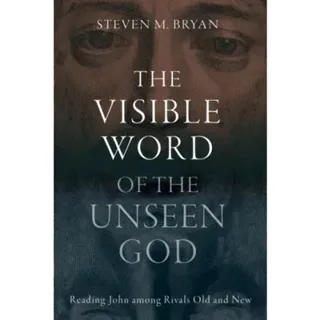 The Visible Word of the Unseen God