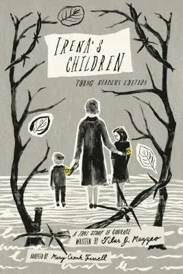 Irena's Children: Young Readers Edition; A True Story of Courage
