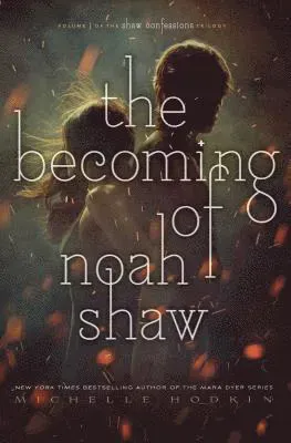 The Becoming of Noah Shaw: Volume 1