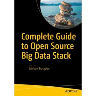Complete Guide to Open Source Big Data Stack