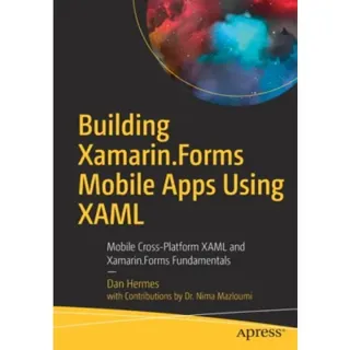 Building Xamarin.Forms Mobile Apps Using XAML