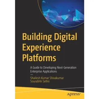 Building Digital Experience Platforms