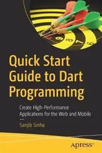 Quick Start Guide to Dart Programming