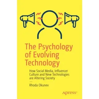 The Psychology of Evolving Technology