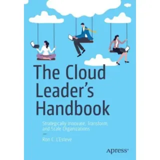 The Cloud Leader’s Handbook