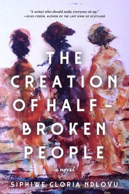 The Creation of Half-Broken People