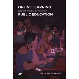 Online Learning and the Politics of Access in Public Education