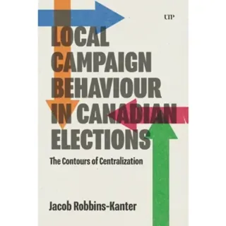 Local Campaign Behaviour in Canadian Elections