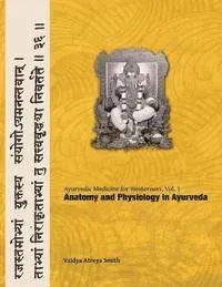 Anatomy and Physiology in Ayurveda