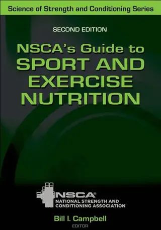 NSCA's Guide to Sport and Exercise Nutrition