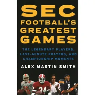 SEC Football's Greatest Games