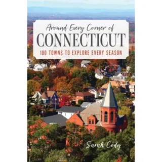 Around Every Corner of Connecticut
