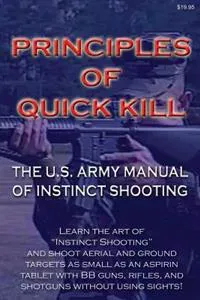 Principles of Quick Kill - the U.s. Army Manual of Instinct Shooting